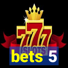 bets 5